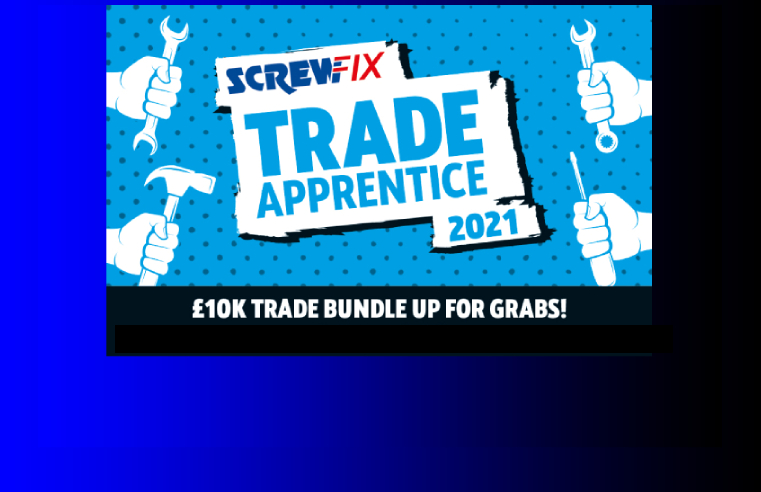 Screwfix Trade Apprentice 2021